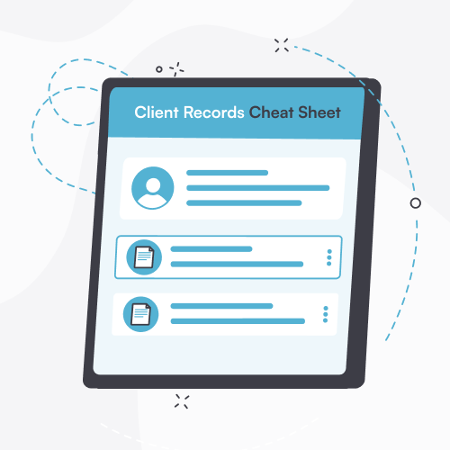 Keeping client records up to date cheat sheet