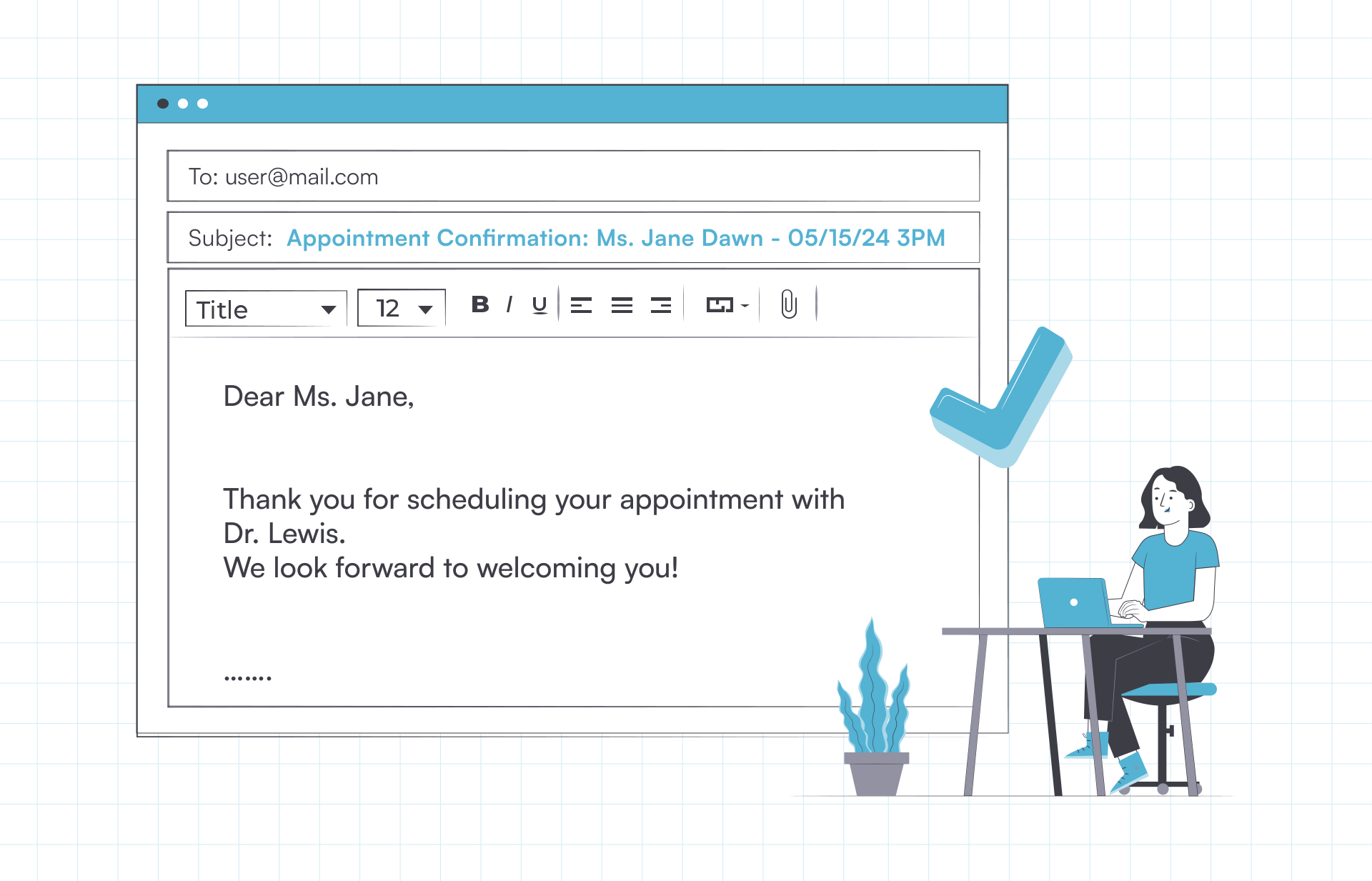 Email draft with the subject line Appointment Confirmation: Ms. Jane Dawn 05/15/24 3PM and a greeting addressed to Ms. Jane, marked with a check mark