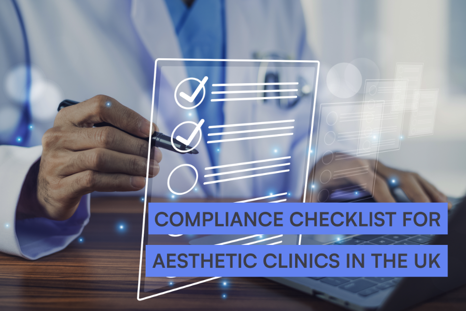 Compliance checklist for aesthetic clinics in the UK