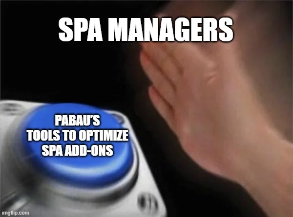 meme with a button, text 1: spa managers, text 2: Pabau's tools to optimize spa add-ons