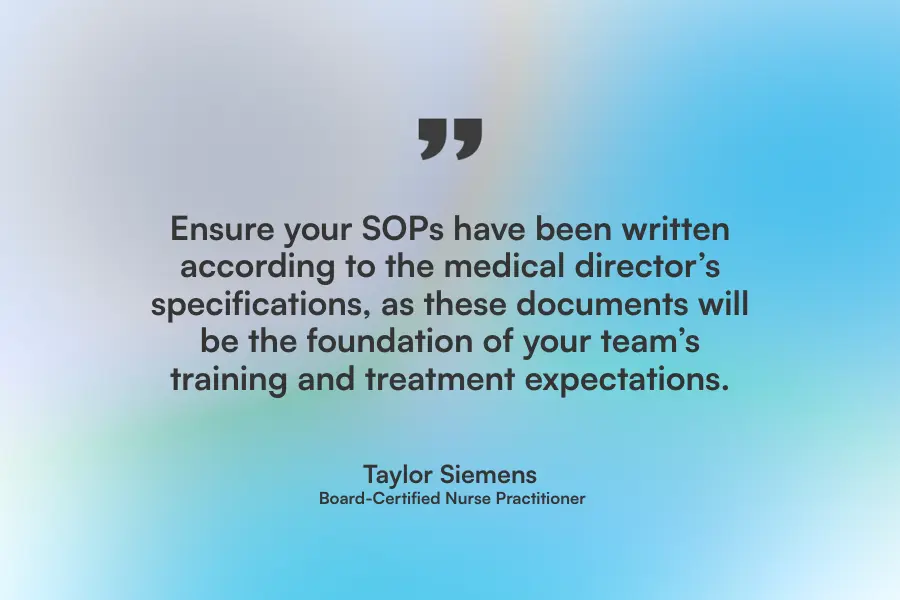 Quote about aligning SOPs with medical director guidance by Taylor Siemens, Board-Certified Nurse Practitioner.