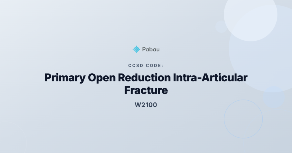 Ccsd Code W2100 Primary Open Reduction Of Intra Articular Fracture Of Long Bone With Internal Fixation Eg Proximal Humerus Or Proximal Tibia With Or Without Arthroscopic Assistance