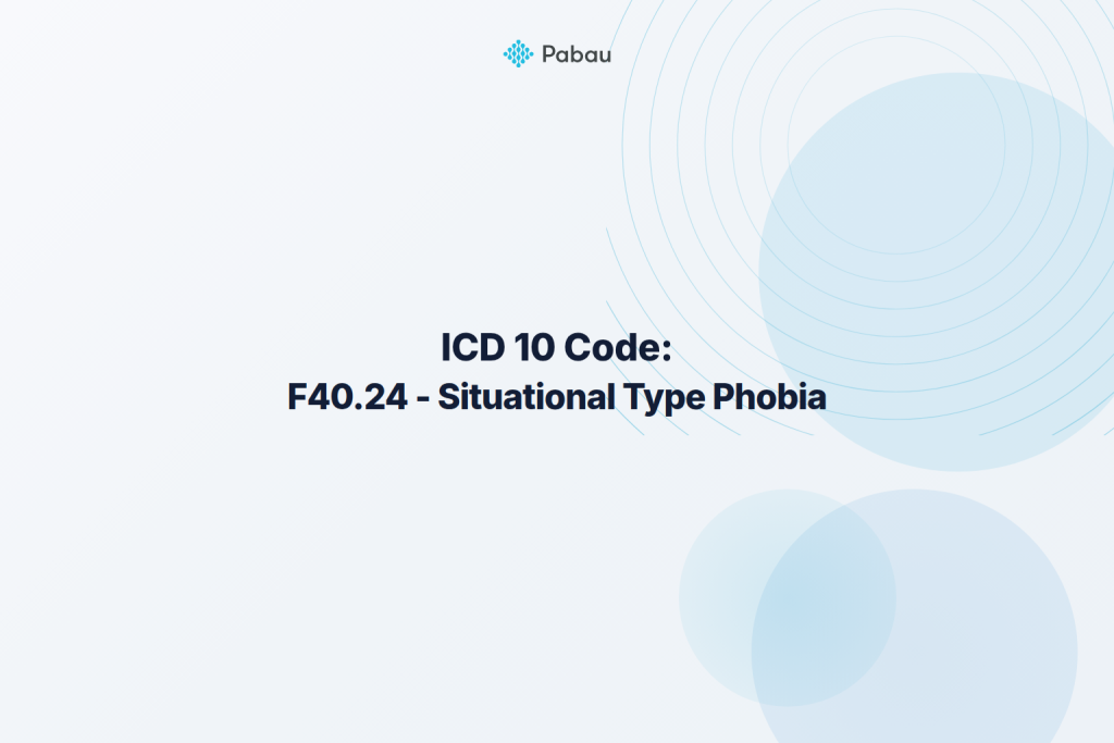 Situational anxiety ICD 10 code featured image showing F40.24 Situational Type Phobia