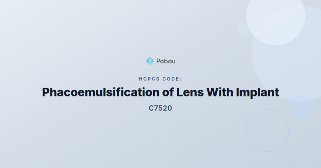 Ccsd Code C7520 Phacoemulsification Of Lens With Implant