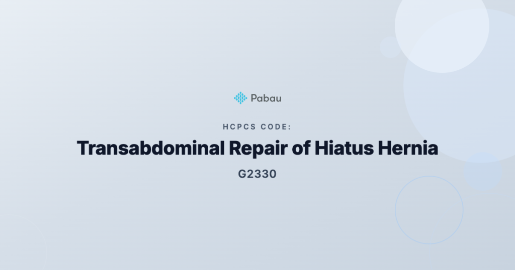 Ccsd Code G2330 Transabdominal Repair Of Hiatus Hernia