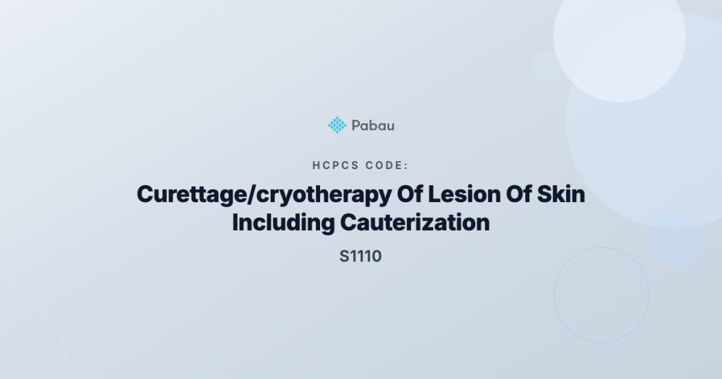 Ccsd Code S1110 Curettagecryotherapy Of Lesion Of Skin Including Cauterization Up To Three