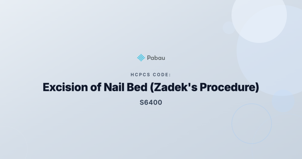 Ccsd Code S6400 Excision Of Nail Bed Zadeks