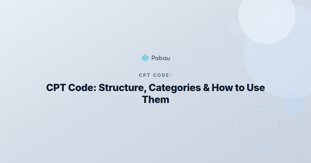 CPT Code: Structure, Categories & How to Use Them