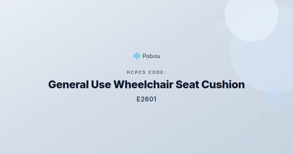 Hcpcs Code E2601 Wheelchair Seat Cushion Guide