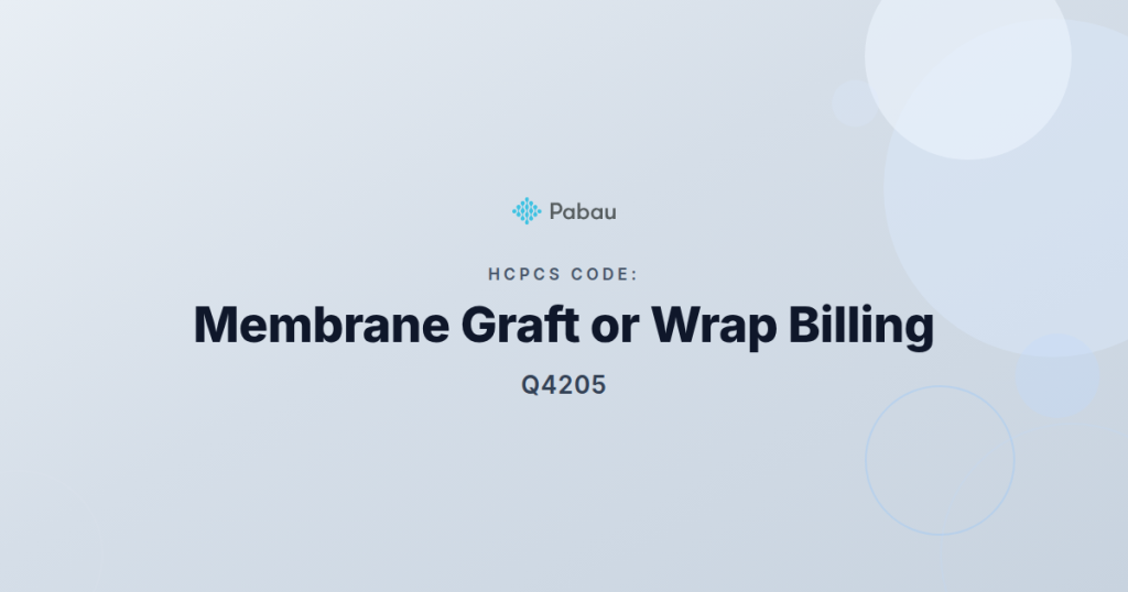 Hcpcs Code Q4205 Membrane Graft Or Wrap