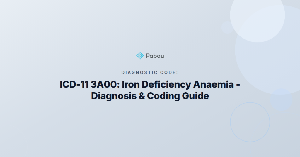 Icd 11 3a00 Iron Deficiency Anaemia Diagnosis Coding Guide