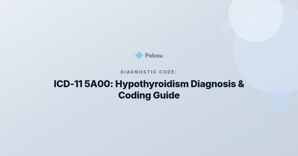 Icd 11 5a00 Hypothyroidism Diagnosis Coding Guide