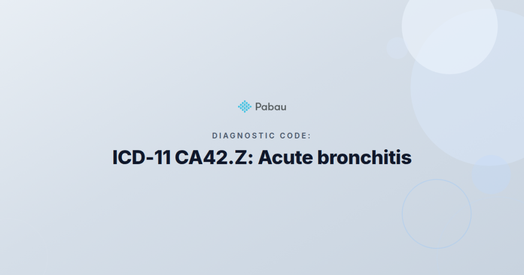 Icd 11 Ca42z Acute Bronchitis