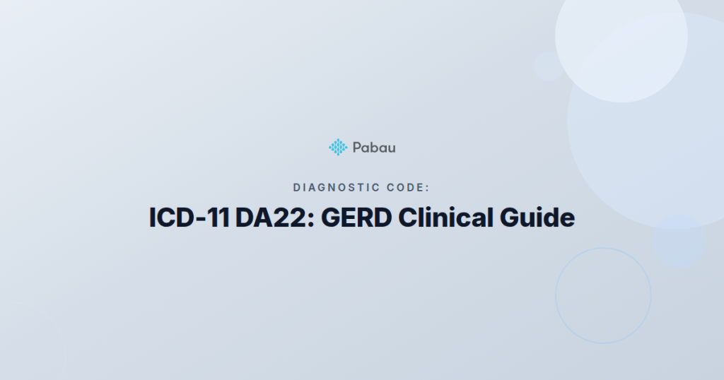 Icd 11 Da22 Gastro Oesophageal Reflux Disease Gerd Clinical Guide