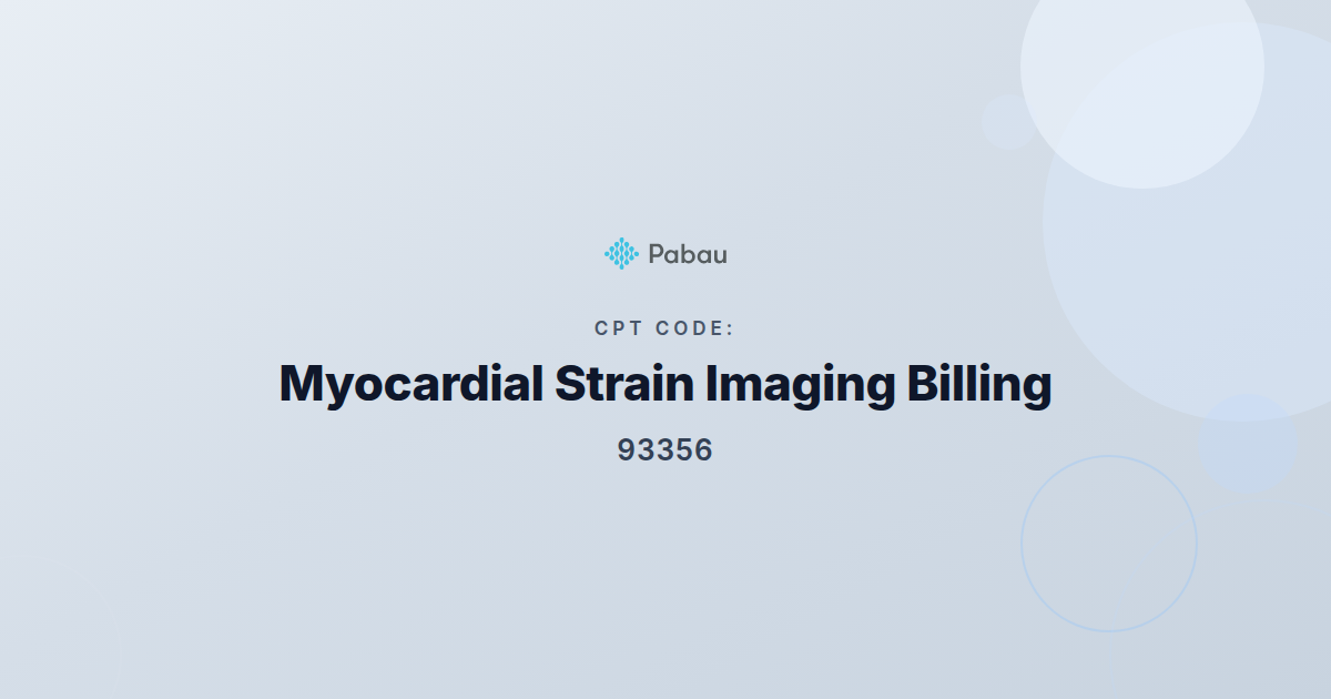 CPT Code 93356: Myocardial Strain Imaging Billing Guide | Pabau