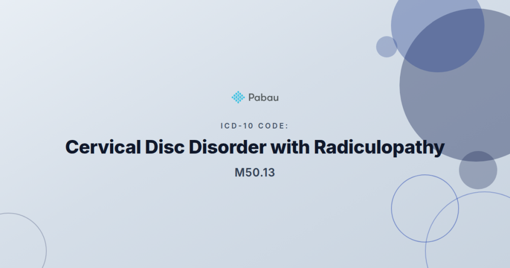 Icd 10 Code M5013 Cervical Disc Disorder With Radiculopathy Cervicothoracic Region
