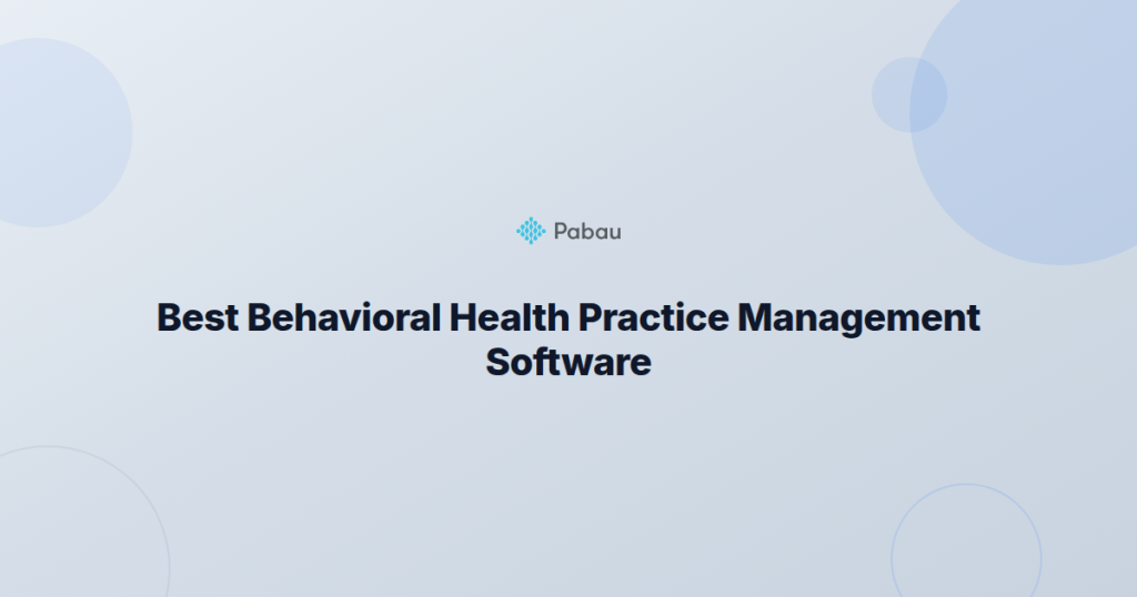 Best Behavioral Health Practice Management Software 2026