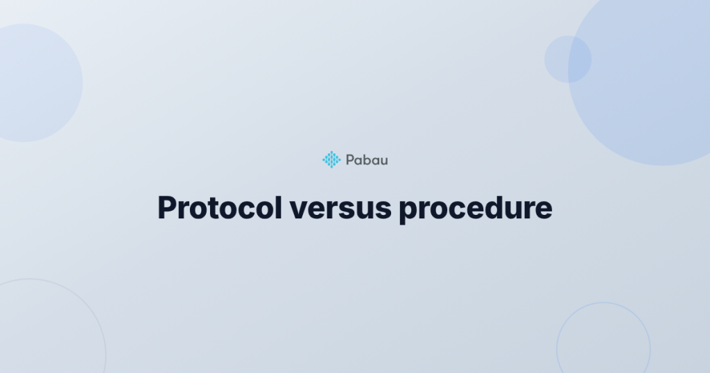 Protocol versus procedure