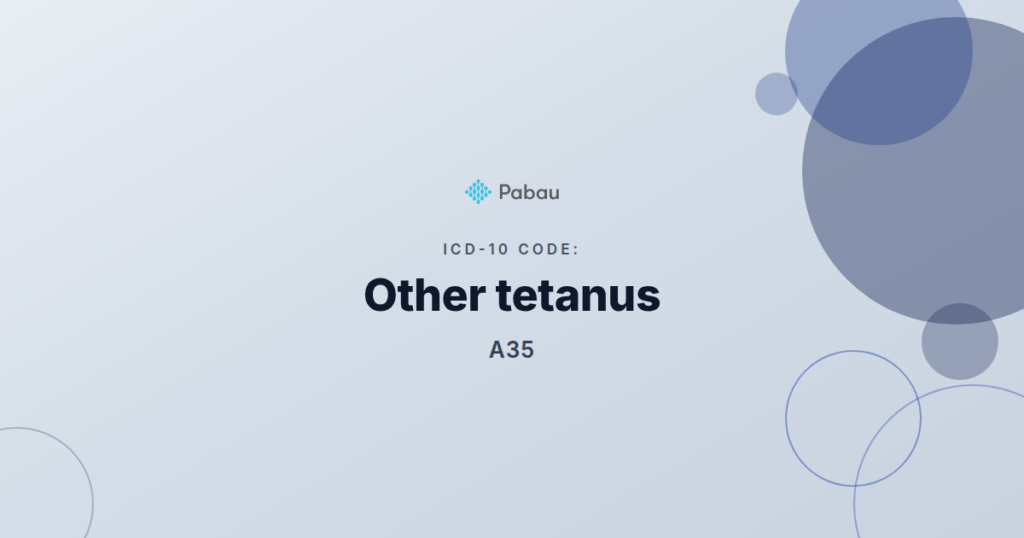 Image containing the text: ICD-10 Code A35: Other Tetanus.