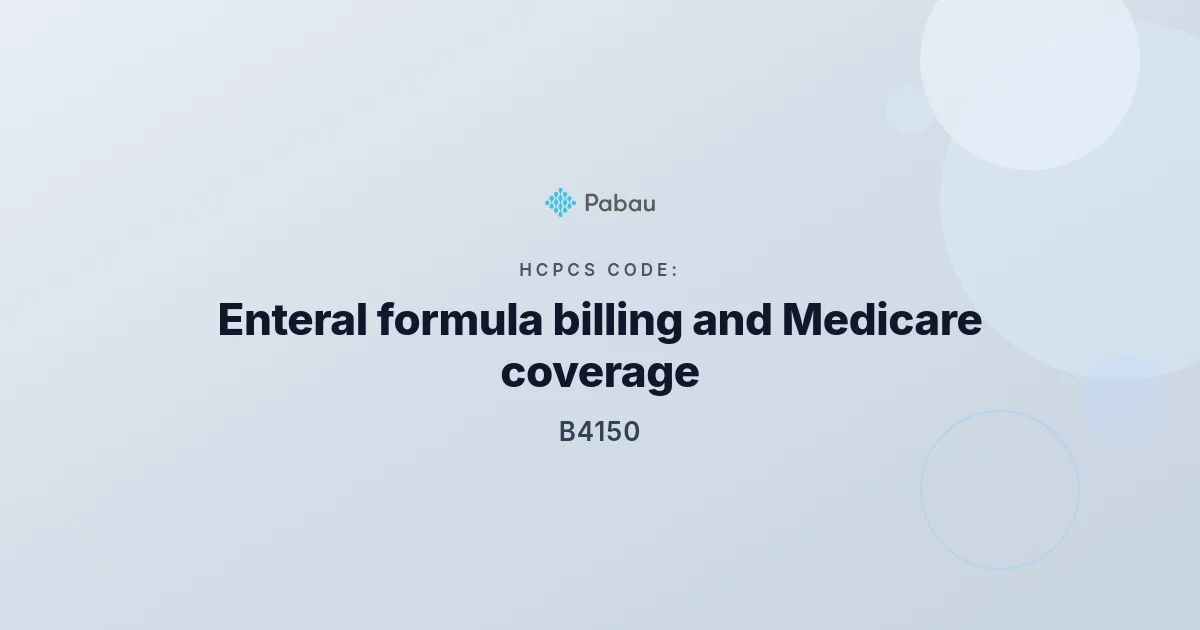 HCPCS Code B4150 Explained for Enteral Nutrition