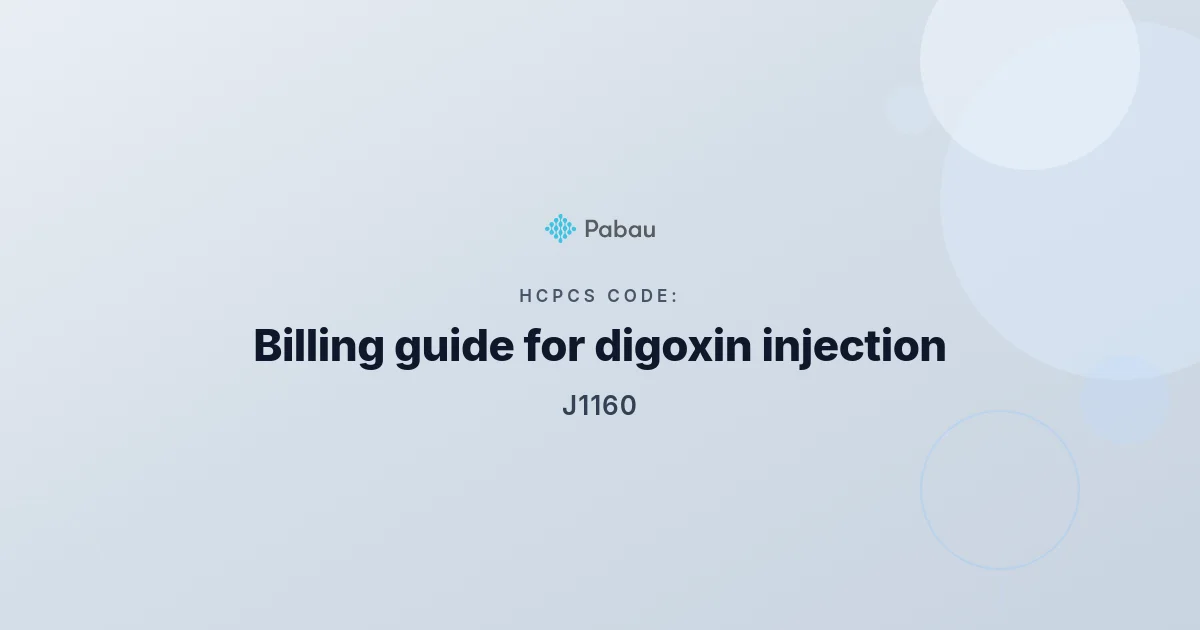 HCPCS Code J1160: Billing guide for digoxin injection (2026)