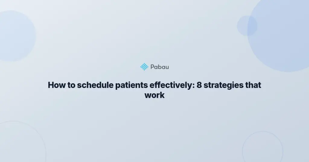How To Schedule Patients Effectively 2