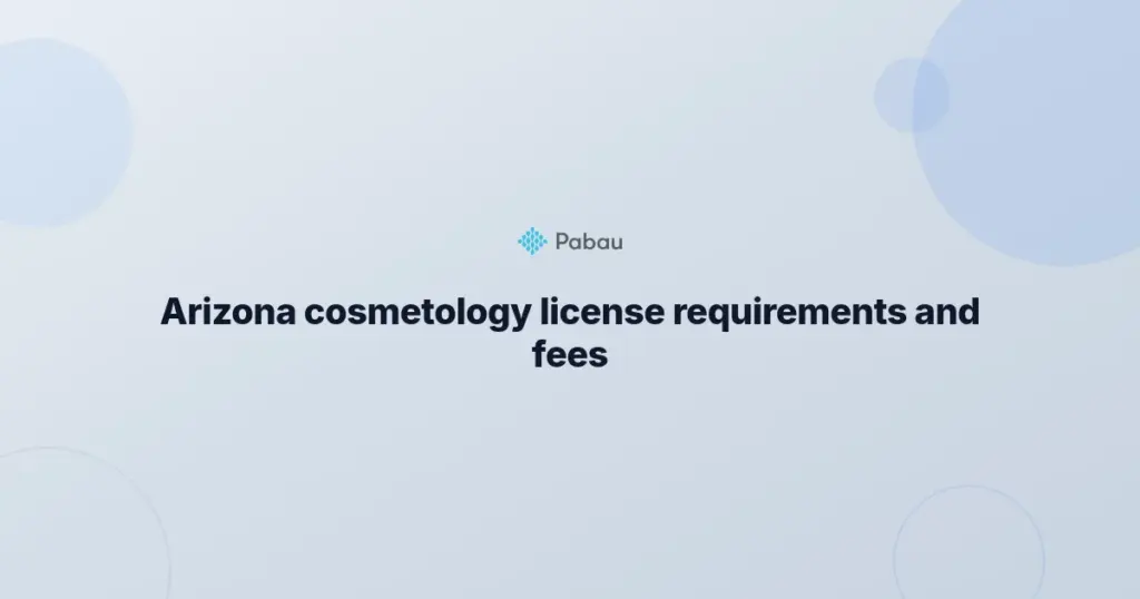 Arizona Cosmetology License Requirements