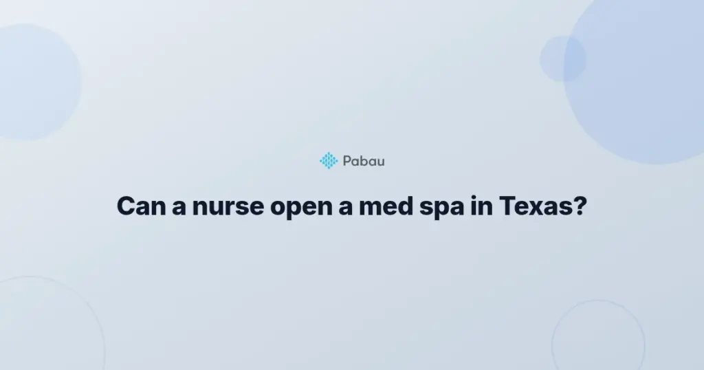 Can A Nurse Open A Med Spa In Texas