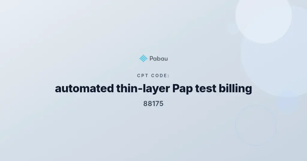 CPT code 88175 automated thin-layer Pap test billing guide
