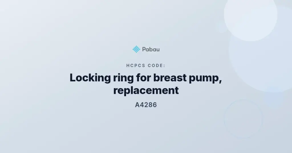 HCPCS code A4286 guide: locking ring for breast pump, replacement
