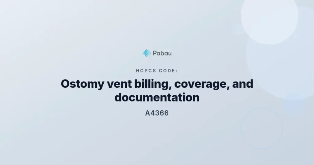 HCPCS A4366 ostomy vent billing and coverage guide