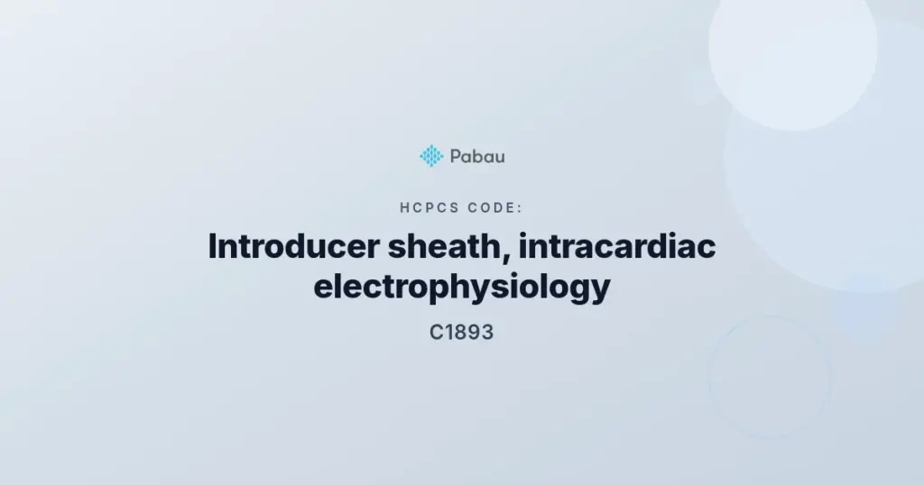 Fixed-curve EP introducer sheath used for HCPCS C1893 billing