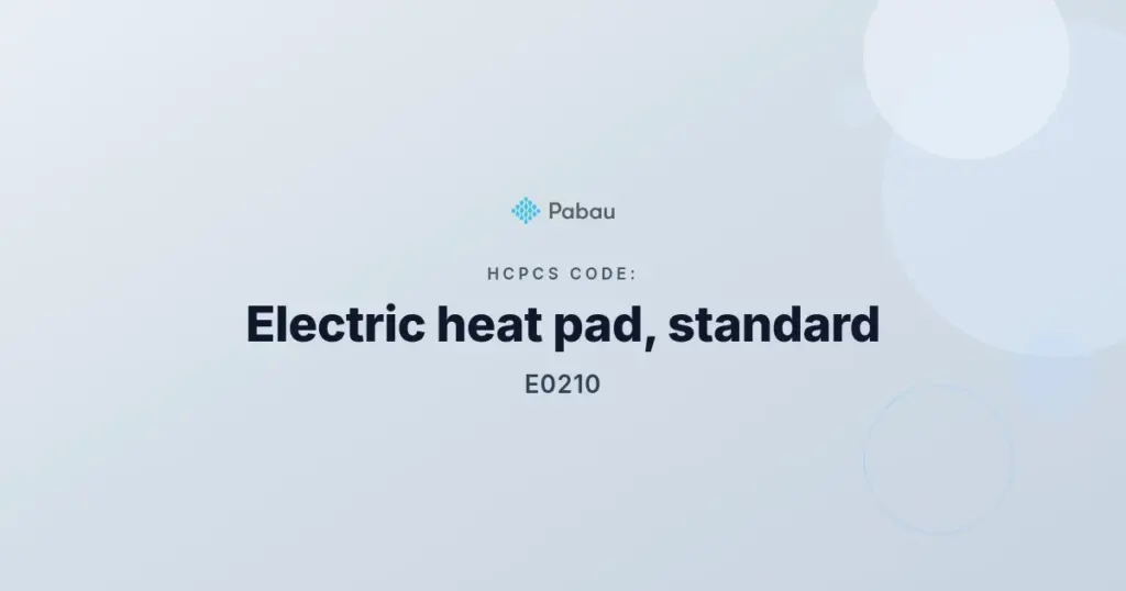 Electric heat pad, standard, HCPCS code E0210