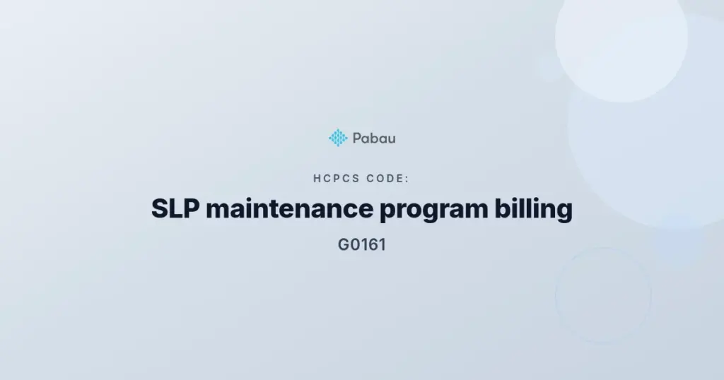 HCPCS code G0161: SLP maintenance program billing guide
