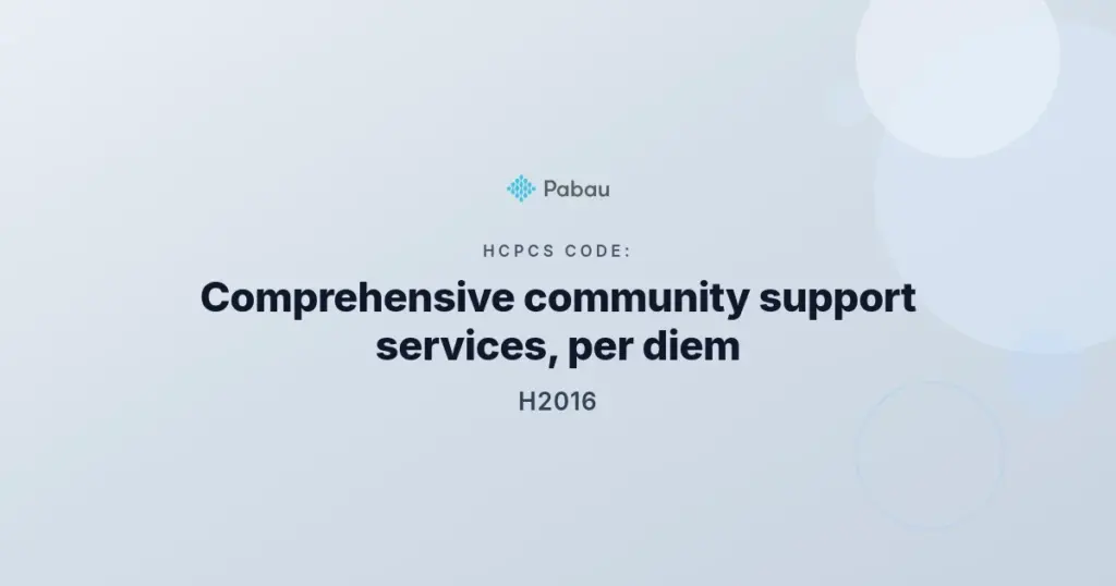 HCPCS H2016 comprehensive community support services billing guide