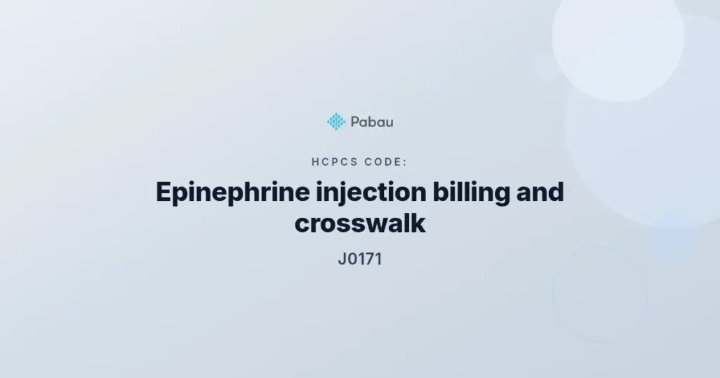 HCPCS J0171 epinephrine injection billing and crosswalk guide