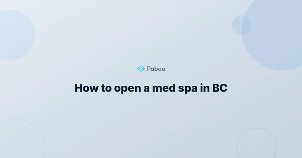 How To Open A Med Spa In Bc