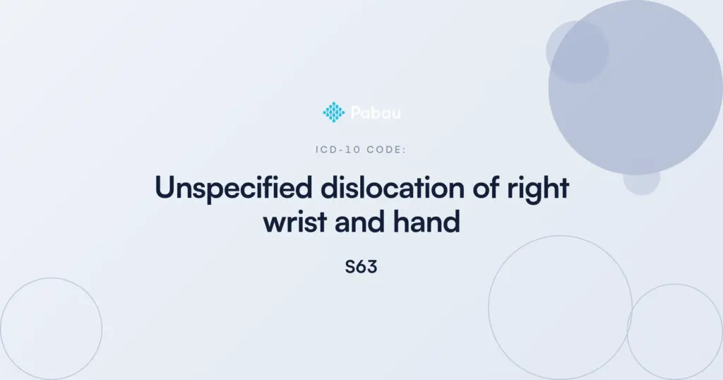 Pabau code card: ICD-10 code S63.004D, unspecified dislocation of right wrist and hand, category S63