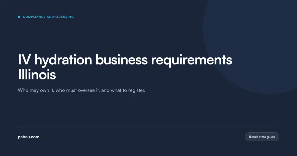 Pabau blog card: IV hydration business requirements Illinois, covering who may own the business, who must oversee it, and what to register