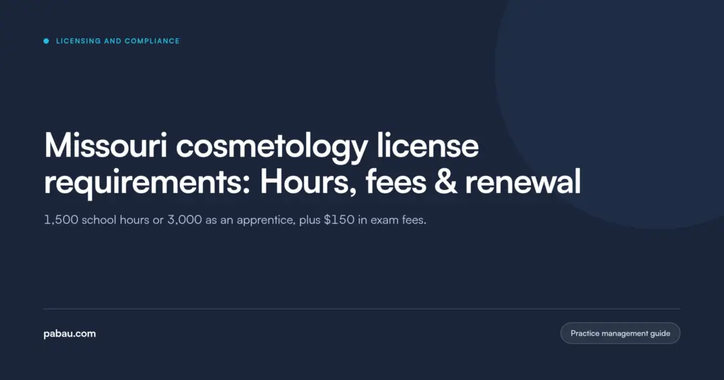 Pabau blog card: Missouri cosmetology license requirements, hours, fees and renewal