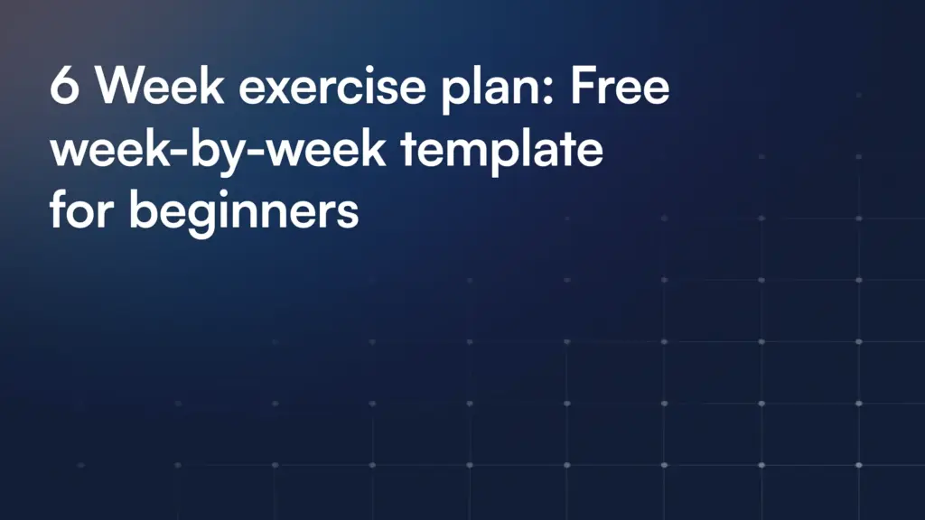 6 Week Exercise Plan