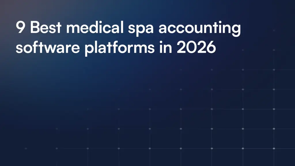 9 Best medical spa accounting software platforms in 2026