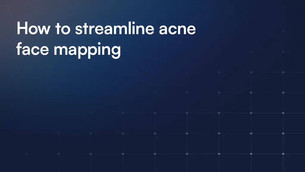 How to streamline acne face mapping