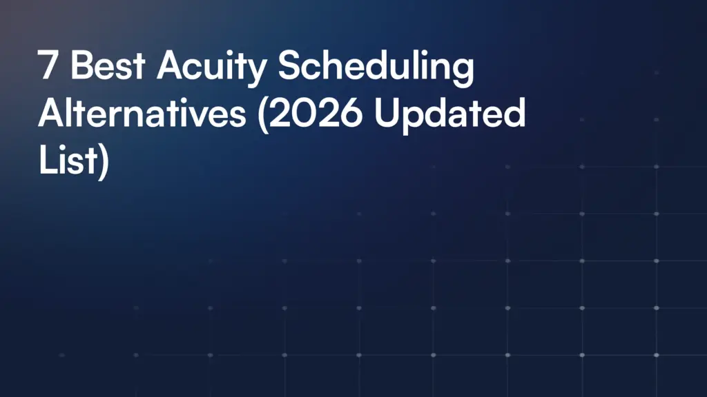 7 Best Acuity Scheduling Alternatives (2026 Updated List)