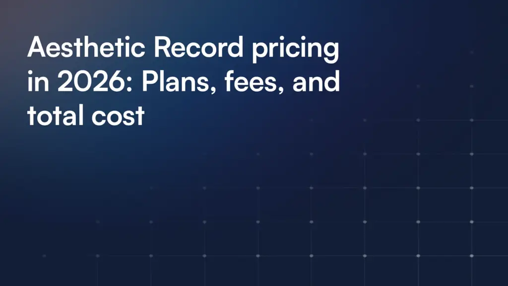 Aesthetic Record pricing in 2026: Plans, fees, and total cost