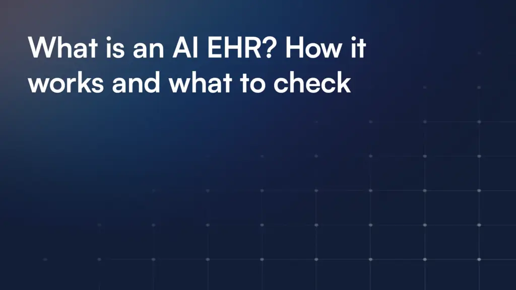 What is an AI EHR? How it works and what to check