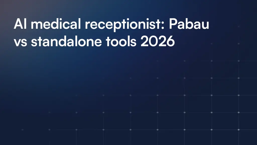 AI medical receptionist: Pabau vs standalone tools 2026