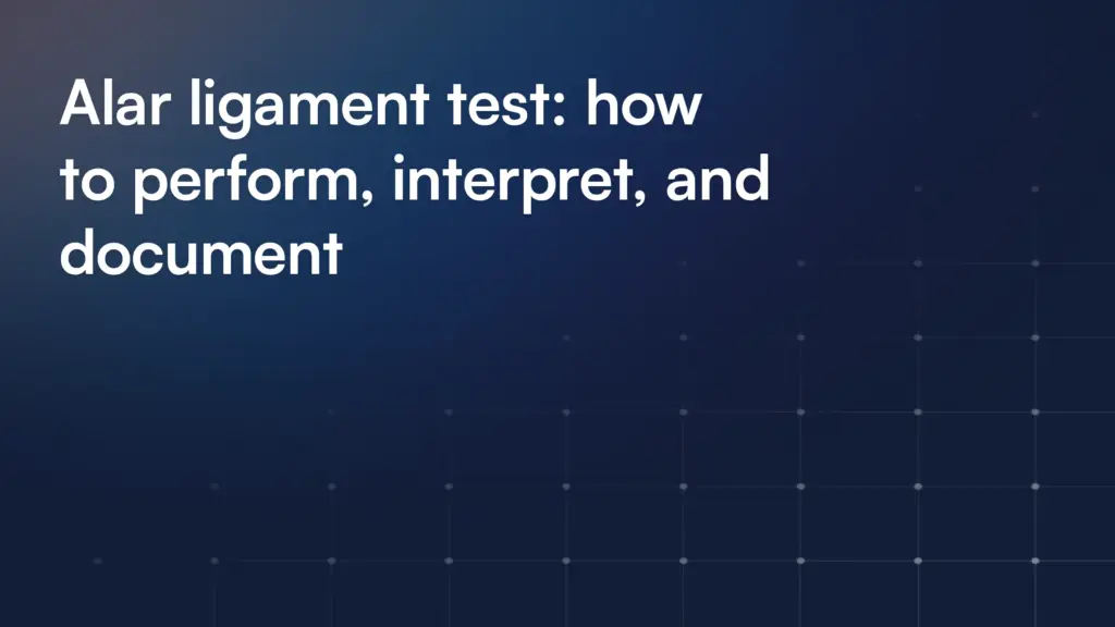 Alar ligament test: how to perform, interpret, and document