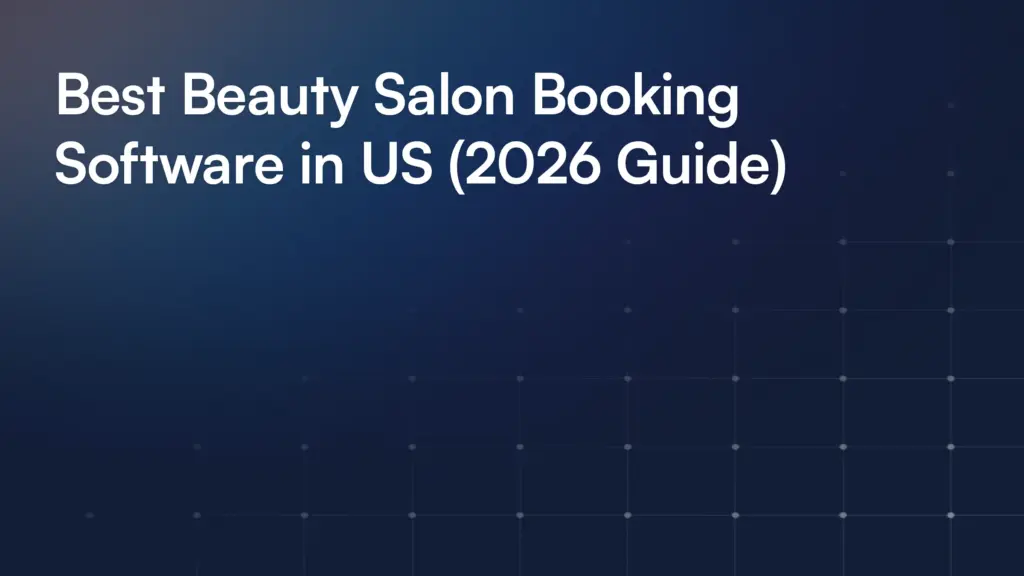 Best Beauty Salon Booking Software in US (2026 Guide)