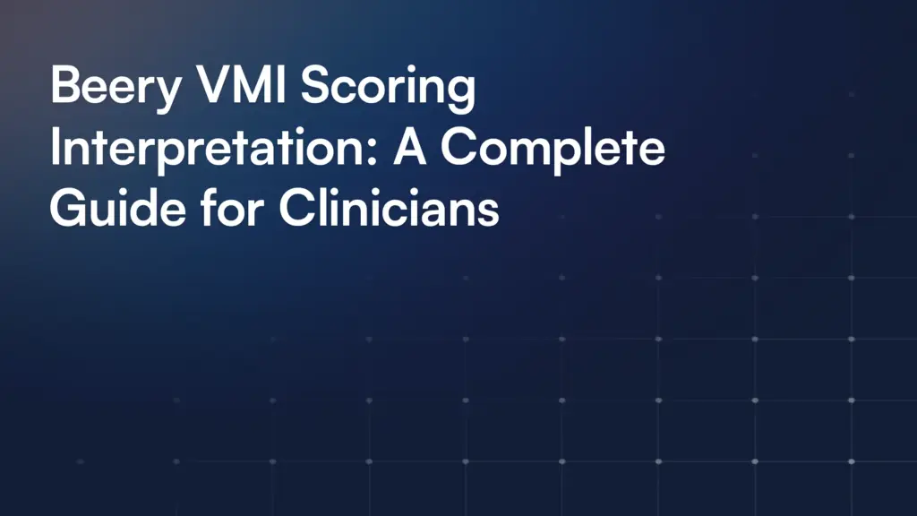 Beery VMI Scoring Interpretation: A Complete Guide for Clinicians